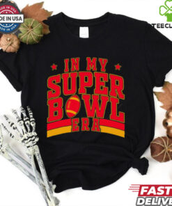 In My Super Bowl Era Chiefs Super Bowl LIX 2025 shirt