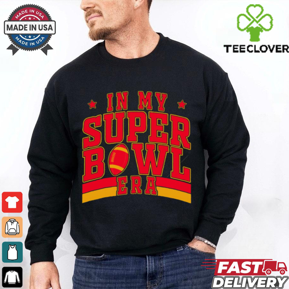 In My Super Bowl Era Chiefs Super Bowl LIX 2025 shirt In My Super Bowl Era Chiefs Super Bowl LIX 2025 shirt