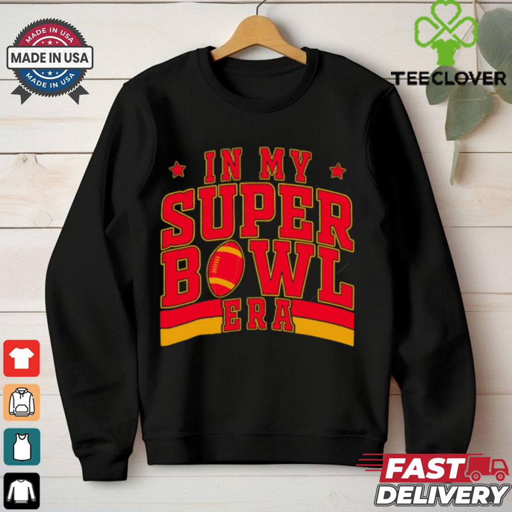 In My Super Bowl Era Chiefs Super Bowl LIX 2025 shirt In My Super Bowl Era Chiefs Super Bowl LIX 2025 shirt