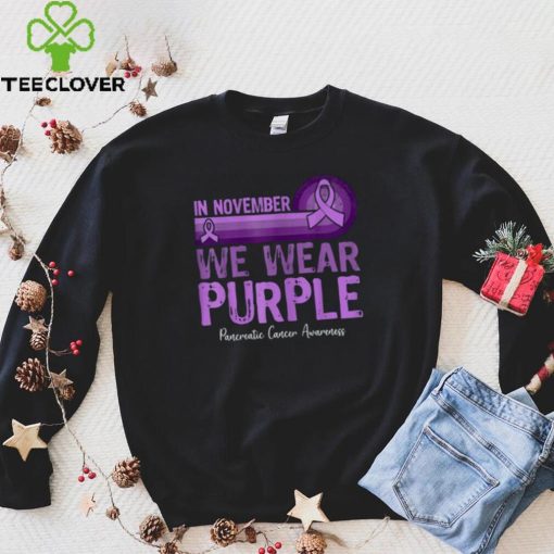 In November We Wear Purple Pancreatic Cancer Awareness T Shirt