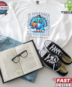 In November we wearr blue Diabetes Awareness Thanksgiving shirt