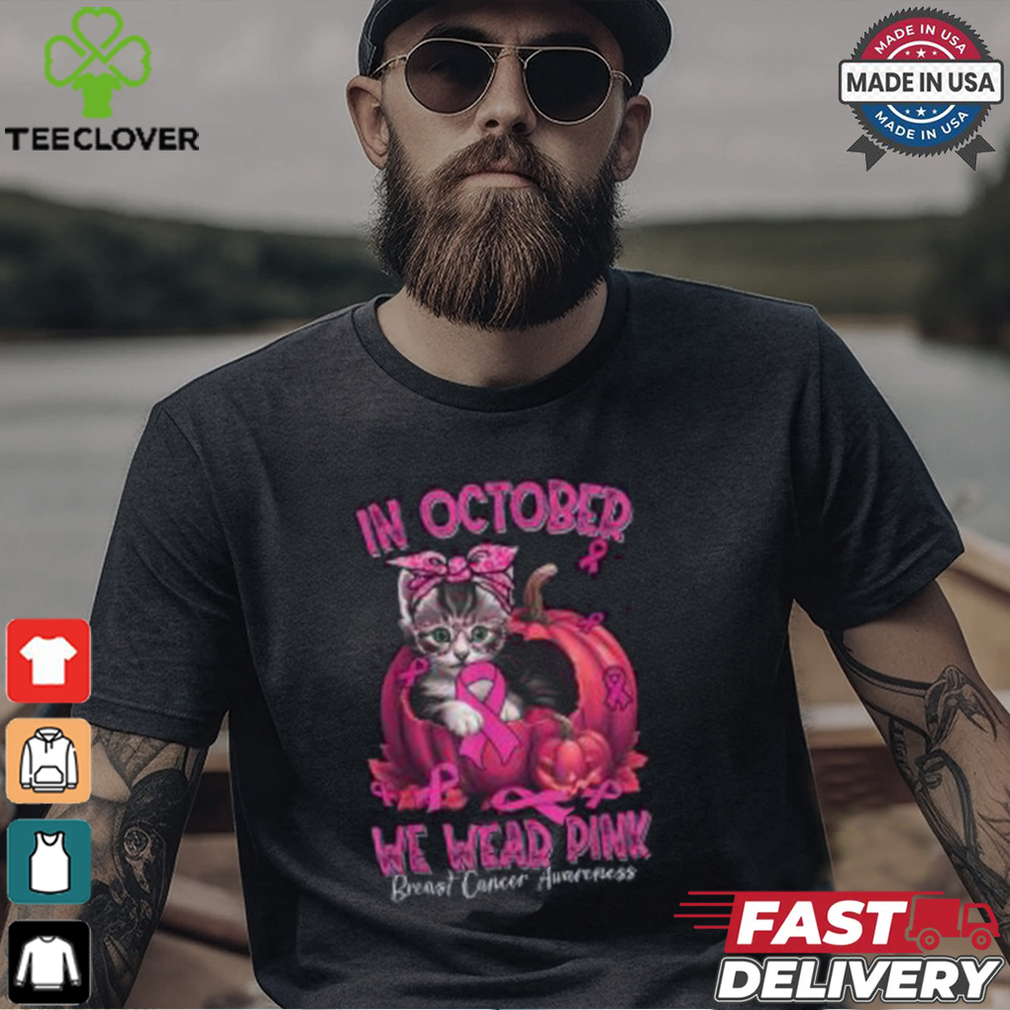 In October We Wear Pink Breast Cancer Awareness Shirt, Cute Pink Ribbon Cat Tee In October We Wear Pink Breast Cancer Awareness Shirt, Cute Pink Ribbon Cat Tee