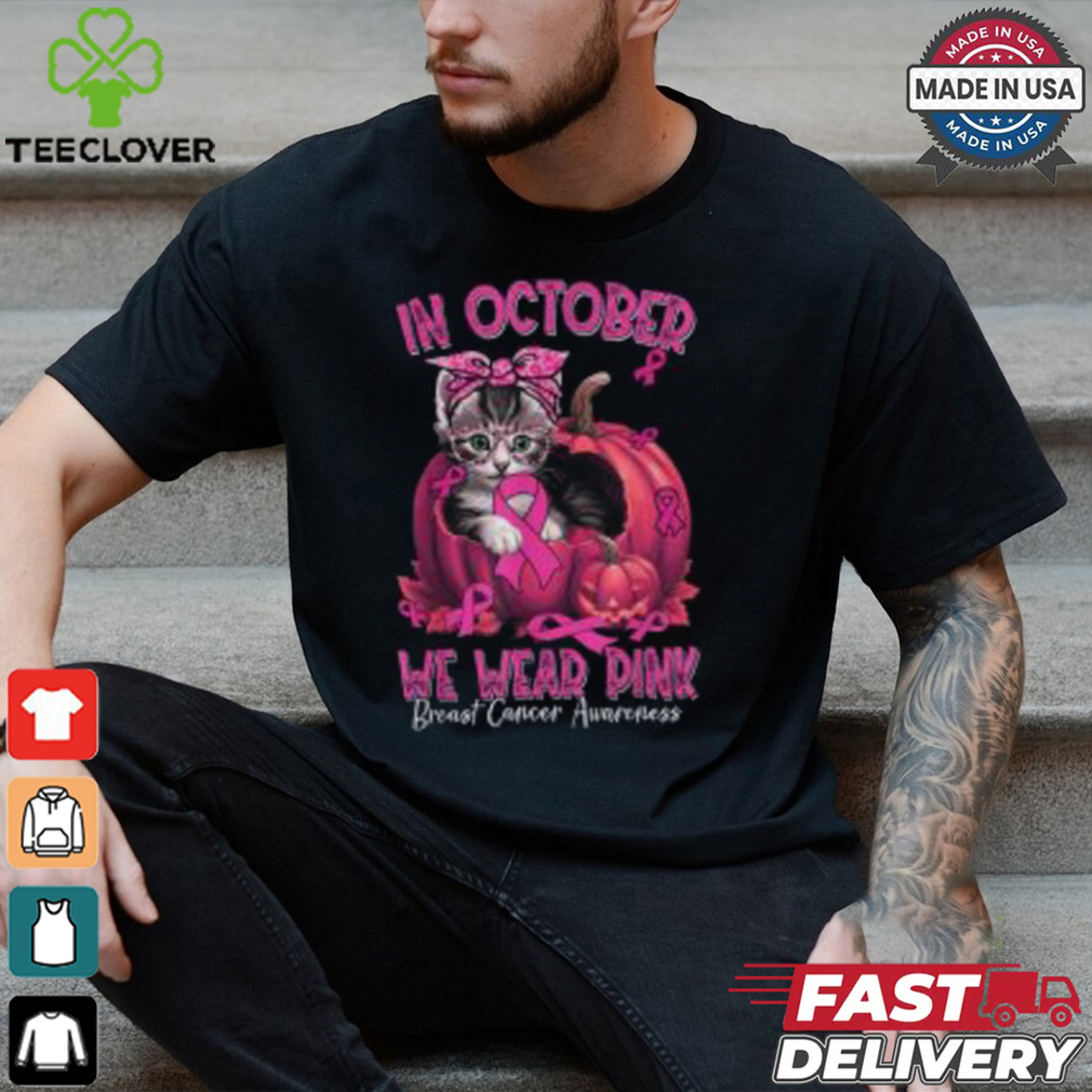 In October We Wear Pink Breast Cancer Awareness Shirt, Cute Pink Ribbon Cat Tee In October We Wear Pink Breast Cancer Awareness Shirt, Cute Pink Ribbon Cat Tee