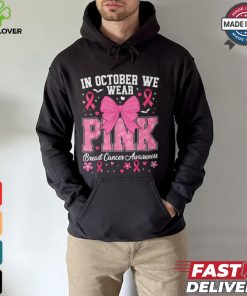 In October We Wear Pink Breast Cancer Awareness T Shirt