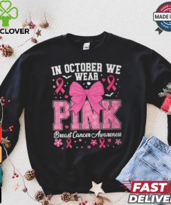 In October We Wear Pink Breast Cancer Awareness T Shirt