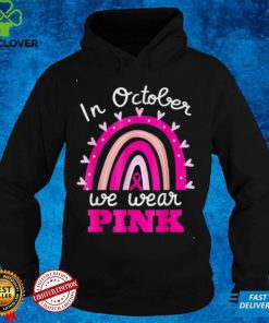 In October We Wear Pink Breast Cancer Rainbow Ribbon Support T Shirt