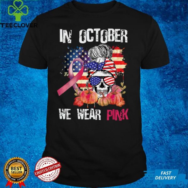 In October We Wear Pink Ribbon Skull Breast Cancer USA Flag T Shirt