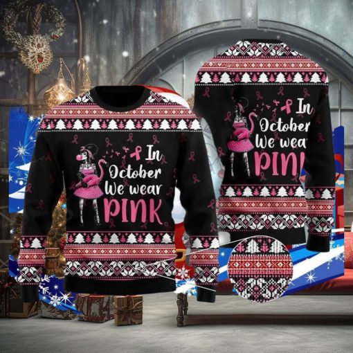 In Octorber We Wear Pink Flamingo Ugly Christmas Sweater Special Gift For Men Women
