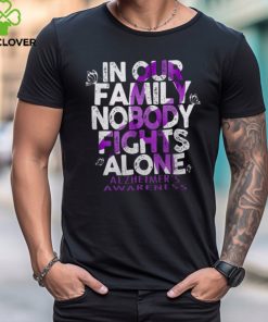 In Our Family Nobody Fights Alzheimer Alone Alzheimer’s Awareness T Shirt