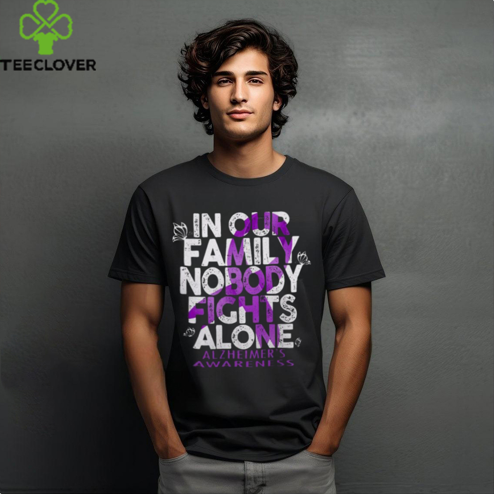 In Our Family Nobody Fights Alzheimer Alone Alzheimer’s Awareness T Shirt In Our Family Nobody Fights Alzheimer Alone Alzheimer’s Awareness T Shirt