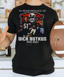 In Remembrance Of Dick Butkus 1942 – 2023 Signature T hoodie, sweater, longsleeve, shirt v-neck, t-shirt