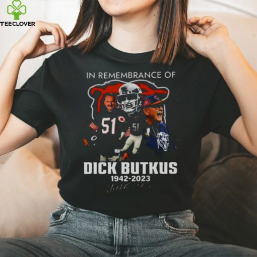 In Remembrance Of Dick Butkus 1942 – 2023 Signature T hoodie, sweater, longsleeve, shirt v-neck, t-shirt