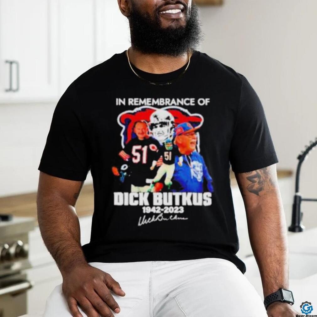 In Remembrance of Dick Butkus 1942 – 2023 signatures shirt