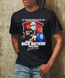 In Remembrance of Dick Butkus 1942 – 2023 signatures hoodie, sweater, longsleeve, shirt v-neck, t-shirt