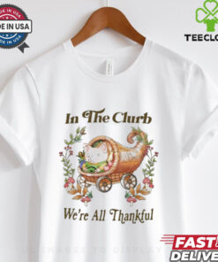 In The Clurb We’re All Thankful Painting t shirt
