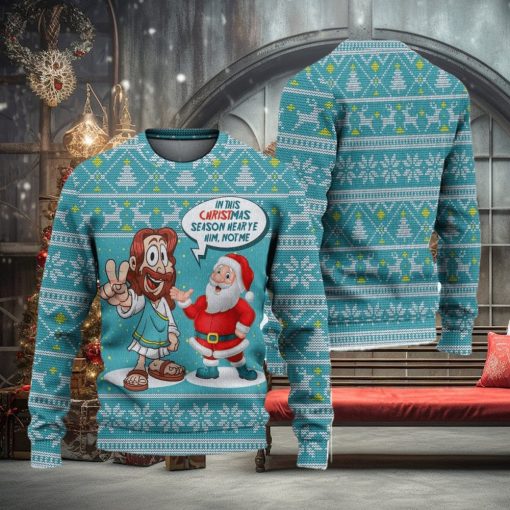 In This Season Hear Ye Him Not Me Ugly Christmas Sweater Knitted Gift For Men And Women