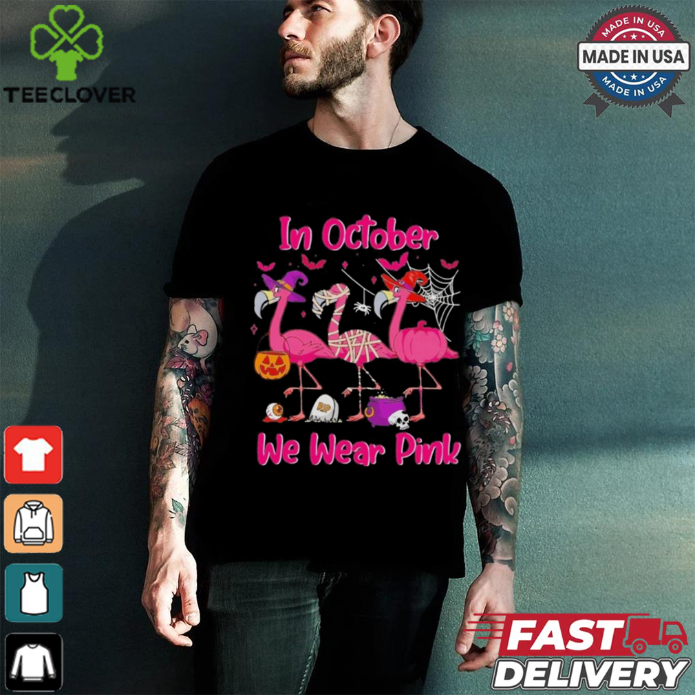 In We Wear P.I.N.K Flamingo Breast Cancer Awareness Shirt In We Wear P.I.N.K Flamingo Breast Cancer Awareness Shirt