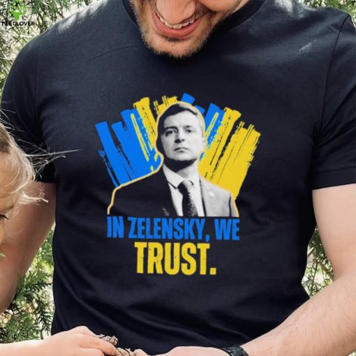 In Zelensky We Trust Ukrainian President Zelensky Shirt