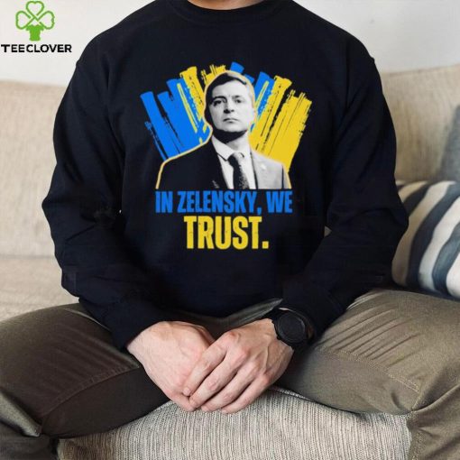 In Zelensky We Trust Ukrainian President Zelensky Shirt