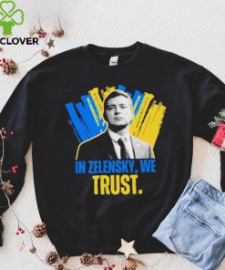 In Zelensky We Trust Ukrainian President Zelensky Shirt