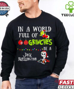 In a world full of Grinches be a Jack Skellington Christmas shirt