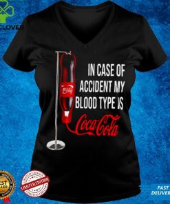 In case of accident my blood type is Coca Cola Shirt