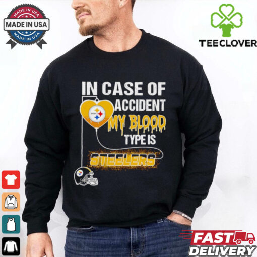 In case of accident my blood type is Steelers shirt