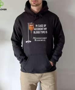 In case of accident my blood type is Woodford Reserve hoodie, sweater, longsleeve, shirt v-neck, t-shirt