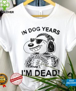 In dog Snoopy years I’m dead shirt