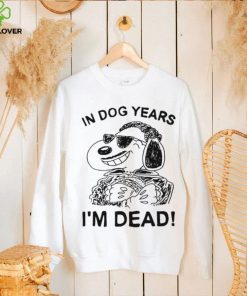 In dog Snoopy years I’m dead shirt