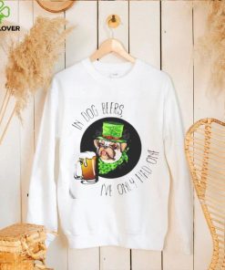 In dog beers I’ve only had one shirt 1 In dog beers I’ve only had one shirt