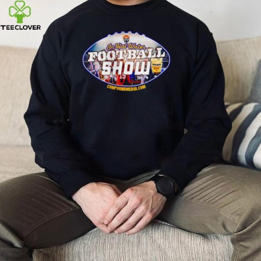 In hot water football show hoodie, sweater, longsleeve, shirt v-neck, t-shirt