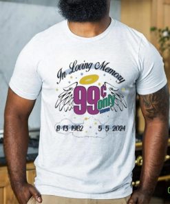 In loving memory 99 only 2024 shirt