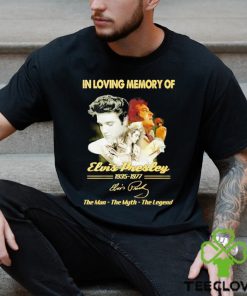 In loving memory of 1935 1977 Elvis Presley the man the myth the legend signature shirt