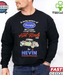 In loving memory of Lymph Bill Lumpkin Hot Rods 2024 for Hevin shirt
