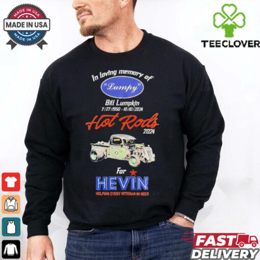 In loving memory of Lymph Bill Lumpkin Hot Rods 2024 for Hevin shirt