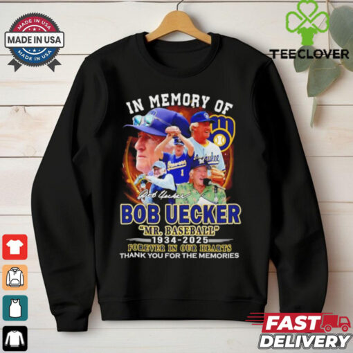 In memory of Bob Uecker Mr Baseball 1934 2025 thank you for the memories signature shirt
