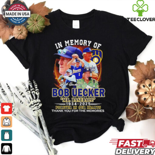 In memory of Bob Uecker Mr Baseball 1934 2025 thank you for the memories signature shirt