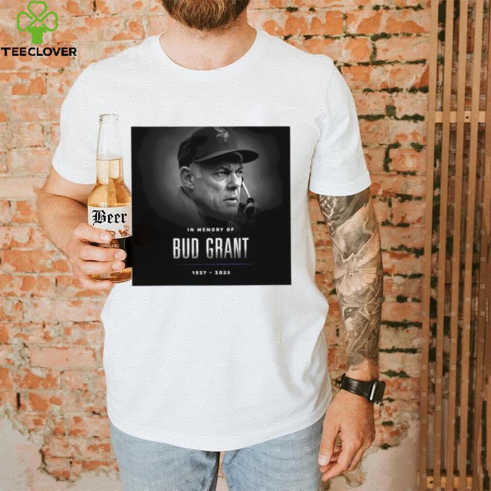 In memory of Bud Grant 1927 2023 shirt