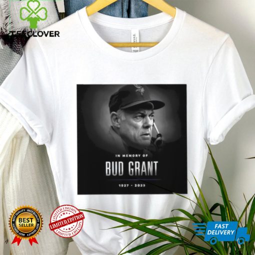 In memory of Bud Grant 1927 2023 hoodie, sweater, longsleeve, shirt v-neck, t-shirt
