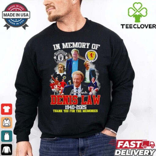 In memory of Denis Law 1940 2025 thank you for the memories shirt