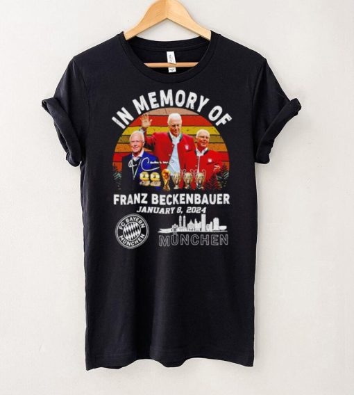 In memory of Franz Beckenbauer Munchen FC Vintage hoodie, sweater, longsleeve, shirt v-neck, t-shirt