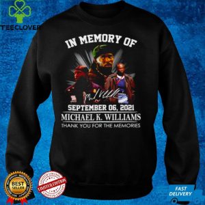 In memory of Michael K. Williams thank you for the memories shirt