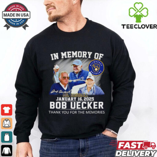 In memory of Milwaukee Brewers Mr Baseball Bob Uecker thank you for the memories shirt