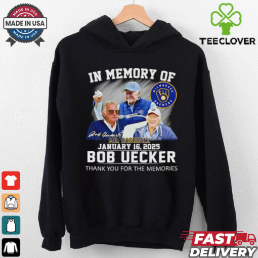 In memory of Milwaukee Brewers Mr Baseball Bob Uecker thank you for the memories shirt