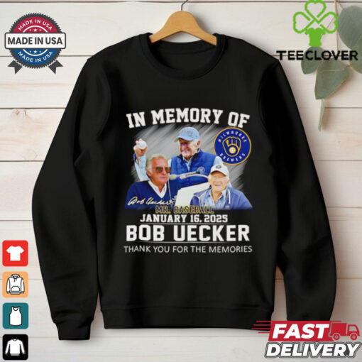In memory of Milwaukee Brewers Mr Baseball Bob Uecker thank you for the memories shirt