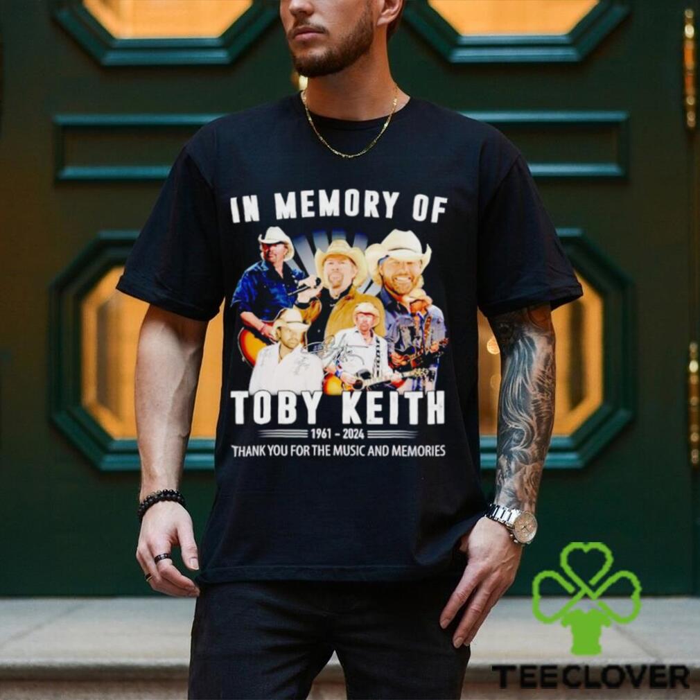 In memory of Toby Keith 1961 2024 thank you for the music and memories shirt In memory of Toby Keith 1961 2024 thank you for the music and memories shirt