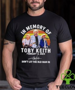 In memory of Toby Keith don’t let the old man in vintage shirt