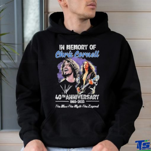 In memory of chris cornell 40th anniversary 1983 2023 the man the myth the legend hoodie, sweater, longsleeve, shirt v-neck, t-shirt