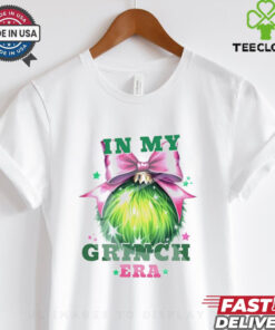 In my Grinch Era Christmas ball shirt 3 In my Grinch Era Christmas ball shirt